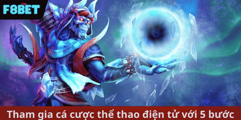 Tham gia cá cược thể thao điện tử với 5 bước cơ bản